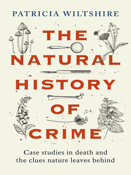 Title details for The Natural History of Crime by Patricia Wiltshire - Wait list